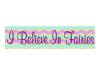 I Believe In Fairies Sticker